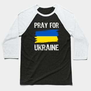 Pray for Ukraine with Ukrainian flag Baseball T-Shirt